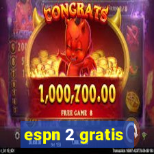 espn 2 gratis