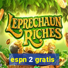espn 2 gratis