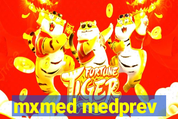 mxmed medprev