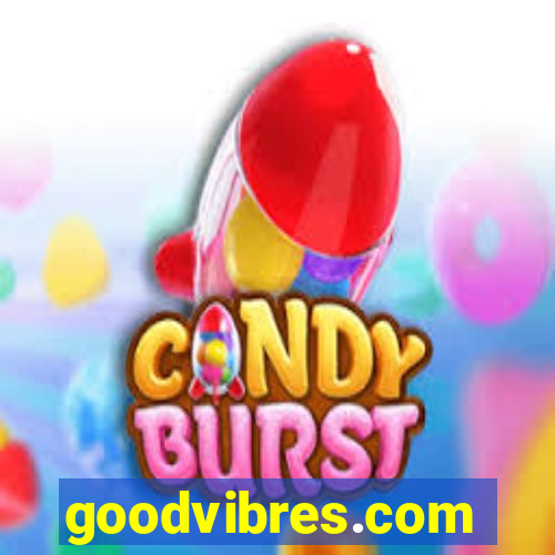 goodvibres.com