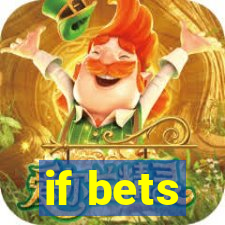 if bets