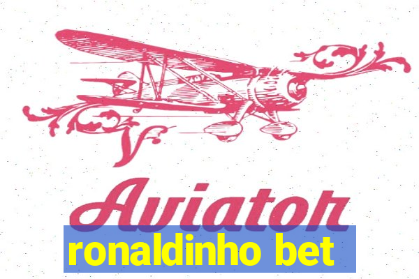 ronaldinho bet
