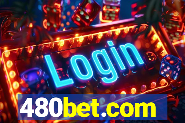 480bet.com