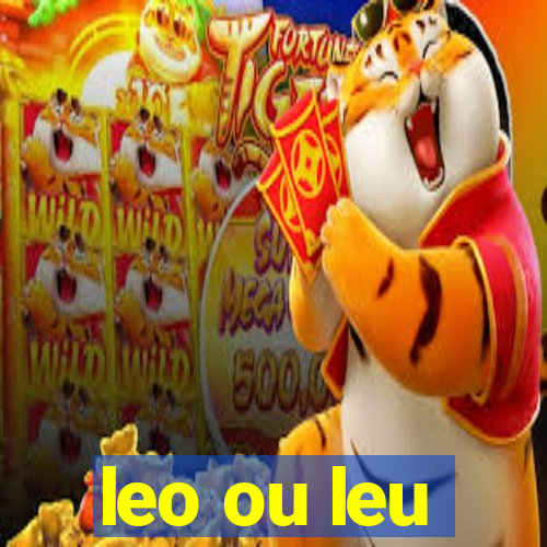 leo ou leu