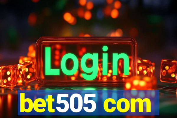 bet505 com