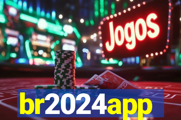 br2024app