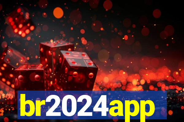 br2024app