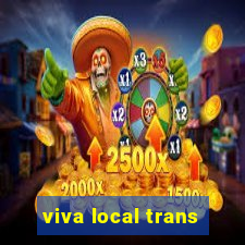 viva local trans