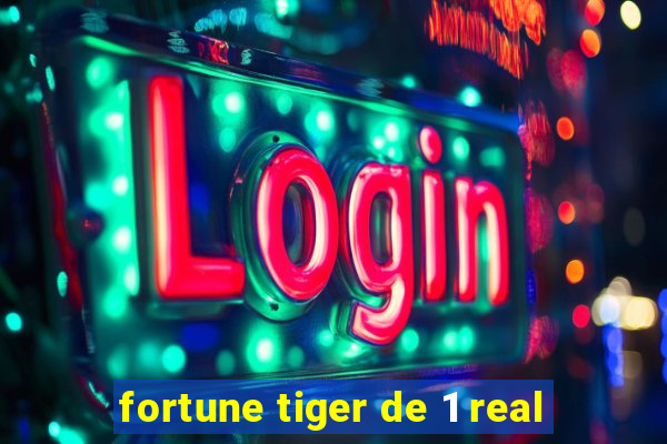 fortune tiger de 1 real