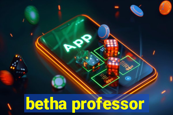 betha professor