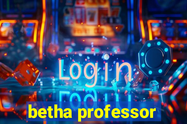 betha professor
