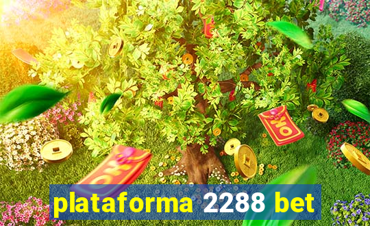 plataforma 2288 bet