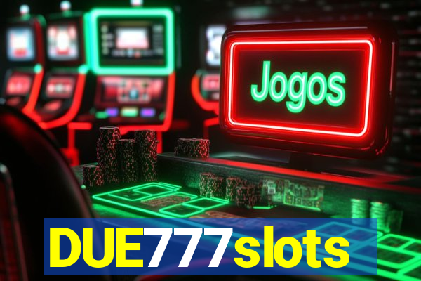 DUE777slots