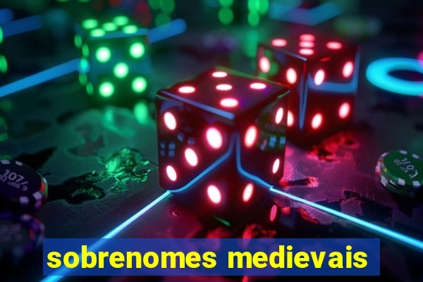 sobrenomes medievais