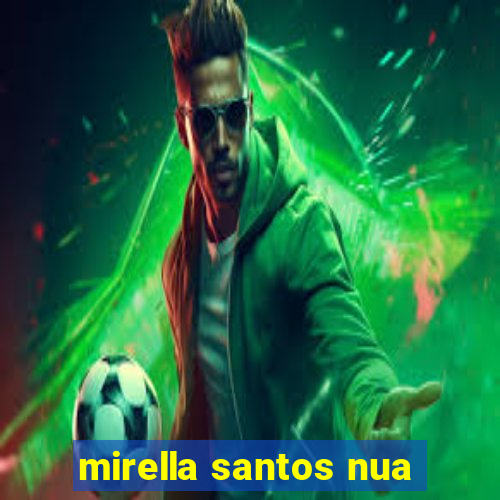mirella santos nua