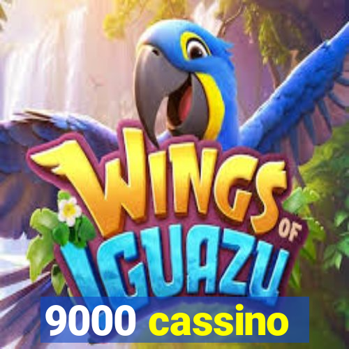 9000 cassino