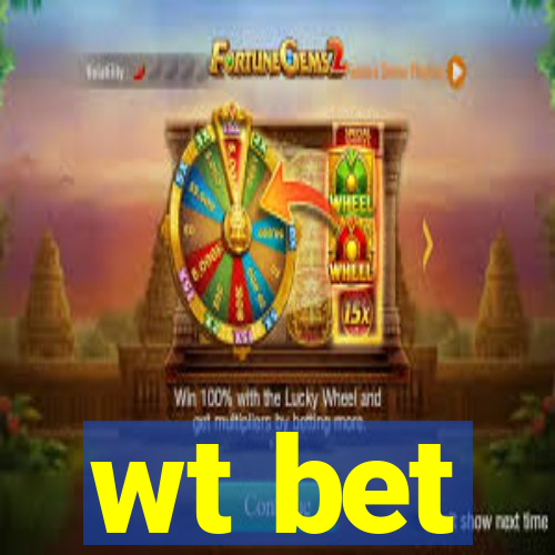 wt bet