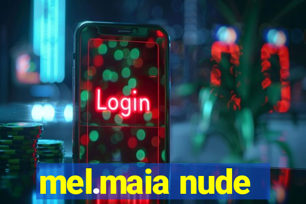 mel.maia nude