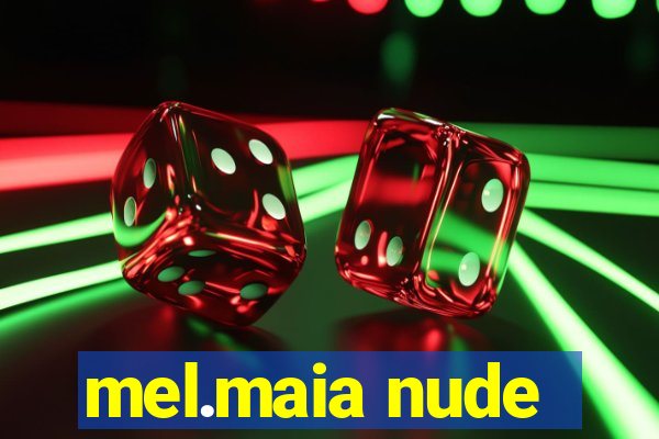 mel.maia nude