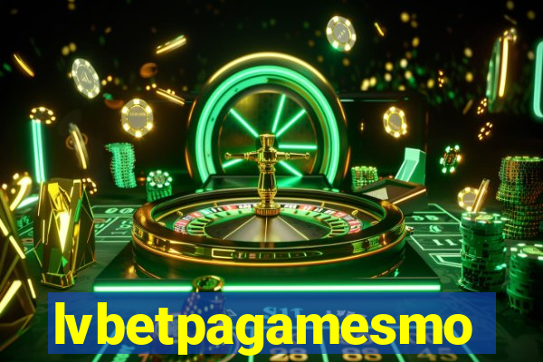 lvbetpagamesmo