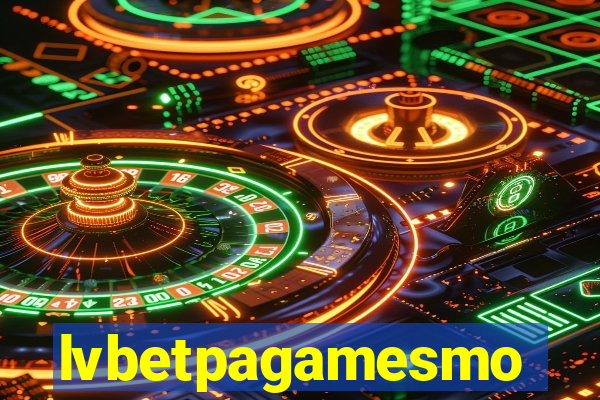 lvbetpagamesmo