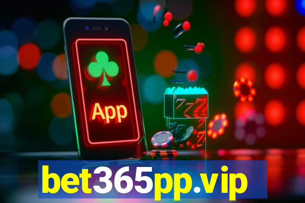 bet365pp.vip