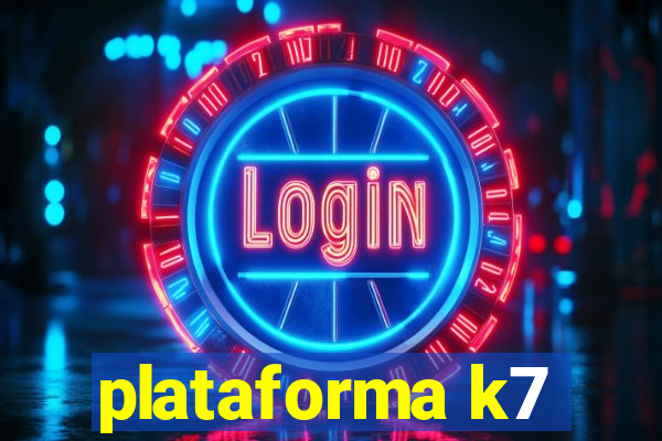 plataforma k7