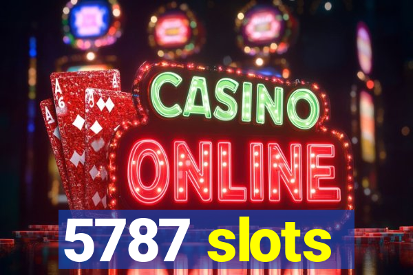 5787 slots
