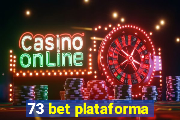 73 bet plataforma