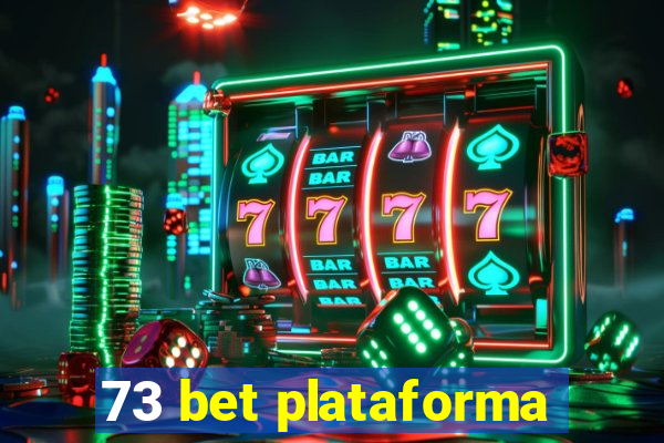 73 bet plataforma
