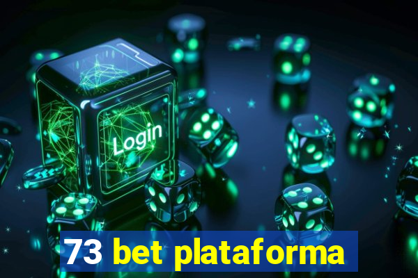 73 bet plataforma