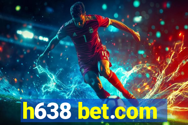 h638 bet.com