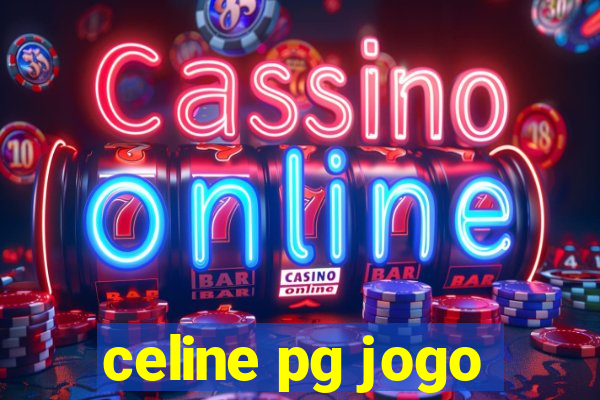 celine pg jogo