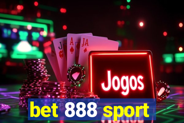 bet 888 sport