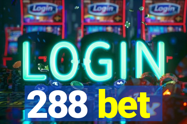 288 bet