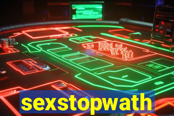 sexstopwath