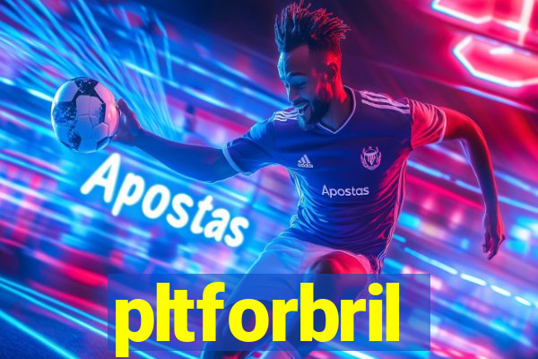 pltforbril