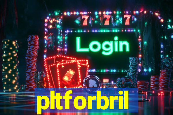 pltforbril
