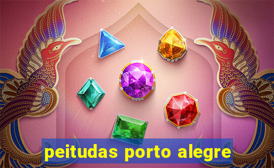 peitudas porto alegre