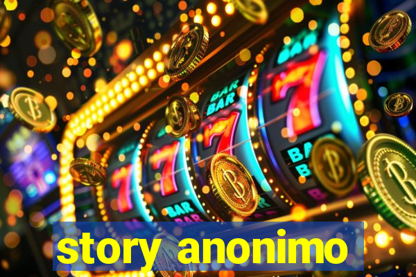story anonimo