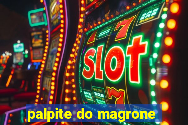 palpite do magrone