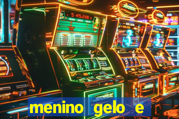 menino gelo e menina lava