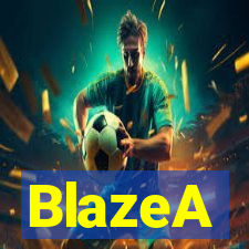 BlazeA