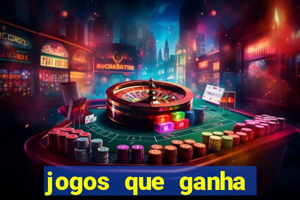 jogos que ganha dinheiro gratis
