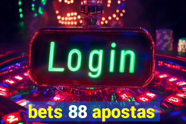 bets 88 apostas