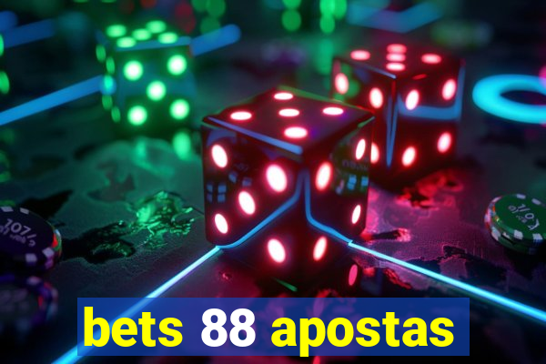 bets 88 apostas
