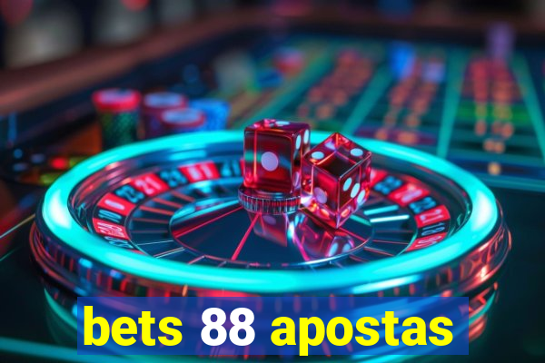 bets 88 apostas