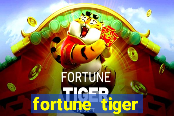 fortune tiger deposito de 1 real