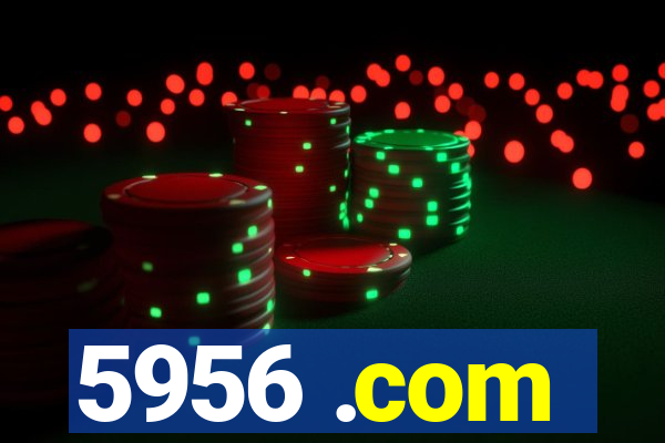 5956 .com