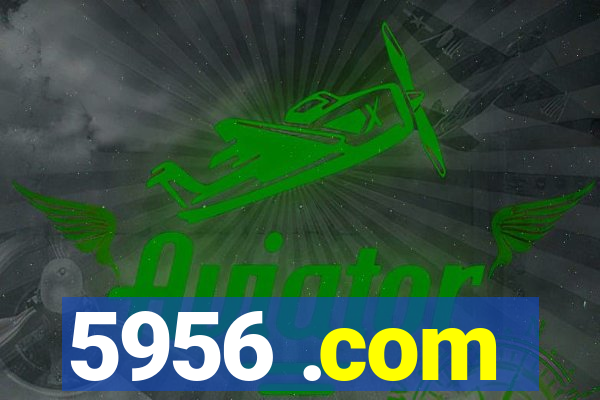 5956 .com